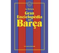 Gran enciclopèdia del Barça (De La Sotana): El millor club del món com mai no te l’han explicat (SIN COLECCION)