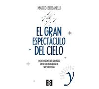 Gran Espectaculo Del Cielo: Ocho visiones del universo desde la antigüedad a nuestros días: 3 (Y)