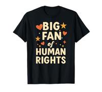 Gran Fan de los Derechos Humanos, Mensaje Positivo Divertido para la Igualdad Camiseta