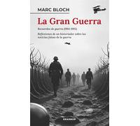 GRAN GUERRA, LA: Memorias de Guerra (1914-1915) y Reflexiones (1921) (El tiempo habitado)