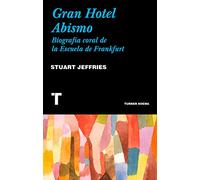 Gran Hotel Abismo: Una biografía coral de la Escuela de Frankfurt (Noema)