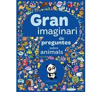 Gran imaginari de preguntes sobre animals (LAROUSSE - Infantil / Juvenil - Catalán - A partir de 3 años)