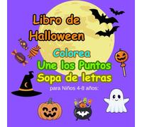 Gran Libro de Actividades de Halloween para Niños de 4 a 8 años: Colorea, Une los Puntos y Resuelve Sopas de Letras: Más de 70 páginas de diversión ... los puntos y sopas de letras espeluznantes