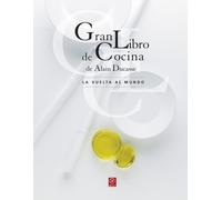 Gran Libro de Cocina de Alain Ducasse La vuelta al mundo