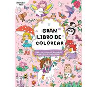 Gran libro de colorear para niñas: A partir de 4 años: Cuentos de hadas, animales, mariposas y mucho más