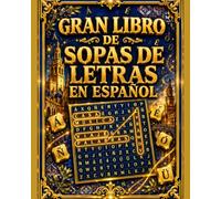Gran Libro de Sopas de Letras en Español: Más de Sopas de Letras de Letra Grande para Adultos y Personas Mayores