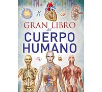 Gran libro del cuerpo humano (SIN COLECCION)