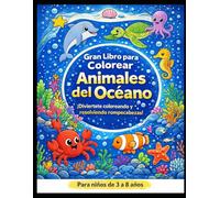 Gran Libro para Colorear Animales del Océano para Niños de 3 a 8 Años: Actividades Divertidas, Laberintos del Océano, Animales Marinos, Libro Educativo para Preescolar y Niños Pequeños
