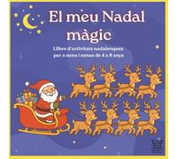 Gran llibre d’activitats de Nadal per a nens i nenes de 4 a 8 anys: Quadern per aprendre i divertir-se jugant durant les màgiques festes de Nadal (unir punts, trobar diferències, pintar i molt més!)