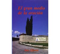 Gran medio de La Oracion, El