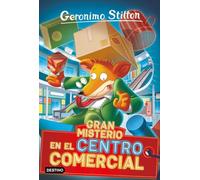 Gran misterio en el centro comercial: Geronimo Stilton 92