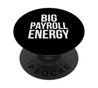 Gran nómina Energía Funny Finanzas Recursos Humanos Dinero PopSockets PopGrip Adhesivo
