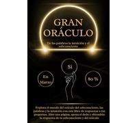 Gran Oráculo de las palabras, la intuición y el subconsciente: Explora el mundo del oráculo del subconsciente, las palabras y la intuición con este ... apoya el dedo y obtendrás la respuesta