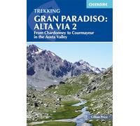 Gran paradiso : alta via 2: From Chardonney to Courmayeur in the Aosta Valley (Cicerone Guides)