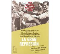 GRAN REPRESION,LA (CON FRANCO VIVIAMOS PEOR)