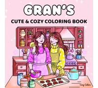 Gran’s Cute & Cozy Personalized Coloring Book: A Perfect Colouring Gift for Birthdays, Easter & Christmas