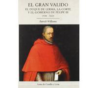 GRAN VALIDO:DUQUE DE LERMA,CORTE Y GOBIERNO FELIPE III