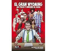 GRAN WYOMING, EL (BAO KOMIKIAK)