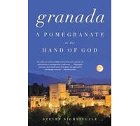 Granada: A Pomegranate in the Hand of God