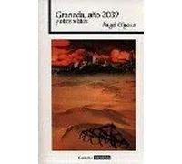 GRANADA AÑO 2.039 Y OTROS RELATOS | Angel Cabrera Olgoso