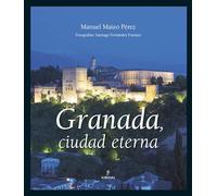 Granada, ciudad eterna (ANDALUCIA)