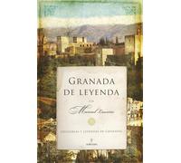Granada de Leyenda: Historias y Leyendas de Granada (SIN COLECCION)