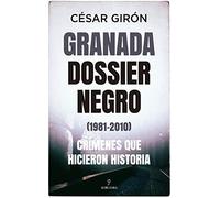 Granada: Dossier Negro (1981-2010)