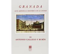 Granada. Guía Artística e Histórica de la ciudad