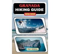 Granada Hiking Guide 2025-2026