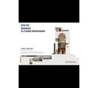 Granada: La Ciudad Musulmana