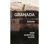 Granada Mini Survival Guide [Idioma Inglés]