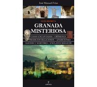 Guia Secreta Granada Misteriosa: Casas Encantadas Crimenes Prod Igios