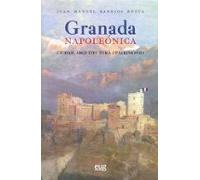 Granada Napoleolica: Ciudad Arquitectura Y Patrimonio
