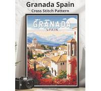 Granada Spain Cross Stitch Pattern: Large Print Vintage Travel Poster Cross-Stitch Design (WanderStitch: A Retro Travel Cross-Stitch Collection)