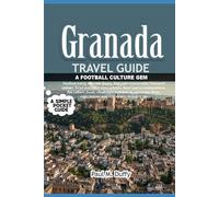 GRANADA TRAVEL GUIDE