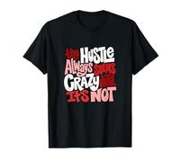 Granate Rojo Borgoña Color Hustle Ain't So Crazy Burgundy Camiseta