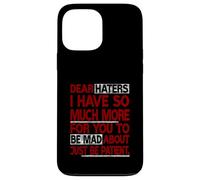 Granate Rojo Borgoña Dear Haters - Be Mad Maroon Burgundy Carcasa para iPhone 13 Pro Max