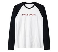 Granate Rojo Borgoña I Was Good At It Granate Burgundy Camiseta Manga Raglan