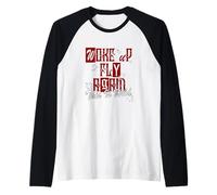 Granate Rojo Borgoña Woke Up Fly - ¡Sigue sucediendo! Camiseta Manga Raglan