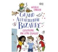 Grand Appartement Bizarre - Tome 4 Catastrophe Une Lettre Damour ! (eb