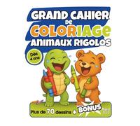 Grand cahier de coloriage animaux rigolos: Livre d’activités créatif pour enfants dès 4 ans - Colorier, tracer, écrire, lire, observer, découper pour ... fine et autonomie pour temps calmes éducatifs