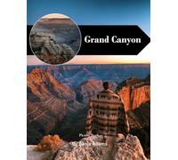 Grand Canyon: A Perfect Coffee Table Picture Book - Travel and Tourism Lovers