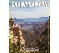 Grand Canyon Calendar 2026 - 2027: Organizational Planner 2026-2027 with Monthly Layouts, Durable Pages, US Holidays, Designed for Easy Planning and Scheduling