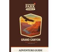 Grand Canyon National Park Adventure Guide