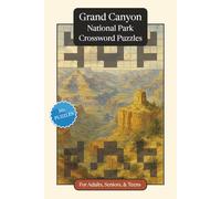 Grand Canyon National Park Crossword Puzzles: Crossword Puzzles with Easy to Read Print about Grand Canyon National Park, Nature, Wildlife and More | ... Gift for Vacations, Holidays and Relaxation