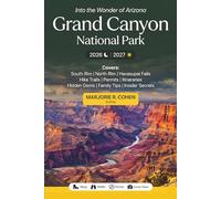 Grand Canyon National Park Travel Guide 2026/2027: Visitor's Guide to South Rim, North Rim and Havasupai with Hiking Trail, Permits, Itineraries, Hidden Gems, and Insider Secrets for Arizona's Wonder