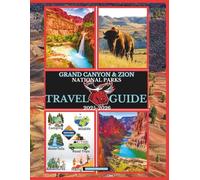 Grand Canyon & Zion National Parks Travel Guide 2025-2026 (National Parks Collection)