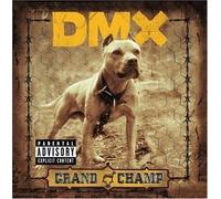 Grand Champ by Dmx (2003-09-16)