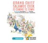 Grand Chief Salamoo Cook is Coming to Town!