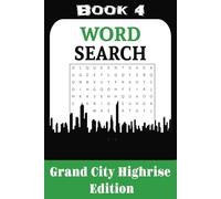 Grand City Highrise Word Search: 50 Puzzles Celebrating Grand City Skylines, Urban Adventures, and Skyscraper Dreams